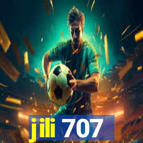 jili 707